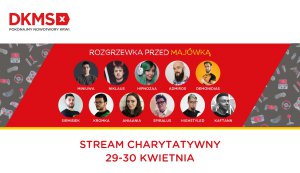 DKMS zaprasza na majówkowy stream charytatywny