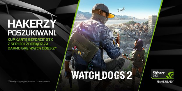 Gra Watch Dogs 2 za darmo z kartami NVIDIA 